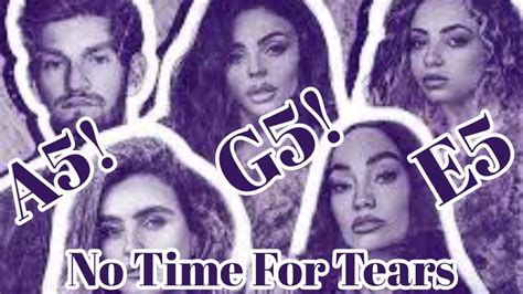 Little Mix And Nathan Dawe No Time For Tears Vocal Showcase G3 G5 A5
