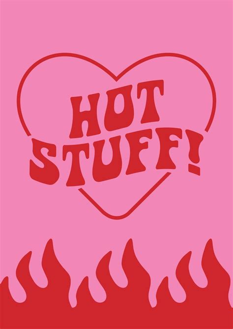 Pink Art Print With Outlined Heart And The Words Hot Stuff Inside Of