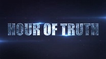 Hour Of Truth - YouTube
