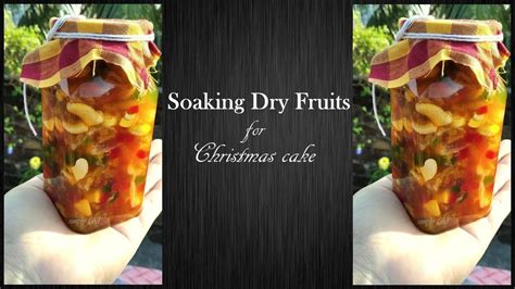 Soaking Dry Fruits For Christmas How To Soak Dry Fruits For Plum Cake