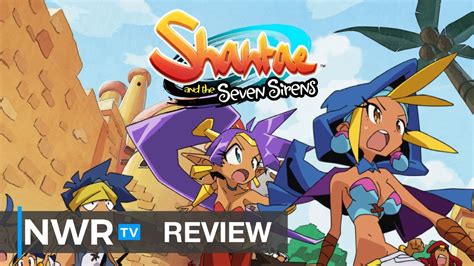 Shantae And The Seven Sirens Evokes Pirate S Curse Switch Review