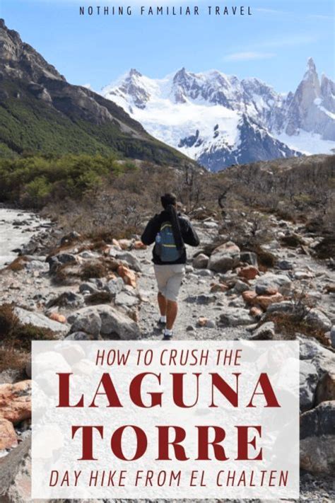 The Laguna Torre Hike Is One Of The Most Beautiful Day Trips From El