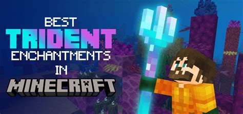 Best Trident Enchantments In Minecraft