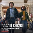El Juicio de los 7 de Chicago: la película obligada del año