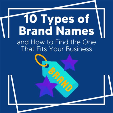 10 Types Of Brand Names And How To Find The Right One For Your Business