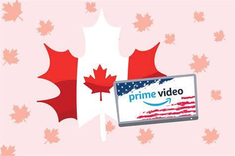 How To Watch Us Amazon Prime Video In Canada Theflashblog