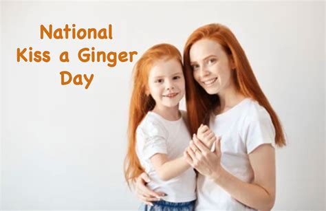 12 January National Kiss A Ginger Day 2023 Usa
