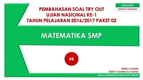 Pembahasan Soal Try Out Ujian Nasional Ke 1 Matematika SMP 2017 8