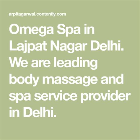 Omega Spa In Lajpat Nagar Delhi We Are Leading Body Massage And Spa Service Provider In Delhi