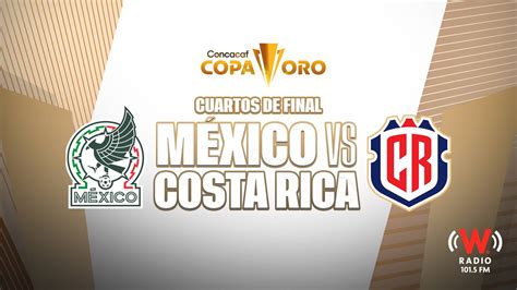 México vs Costa Rica EN VIVO A qué hora y dónde ver Copa Oro Cuartos de Final México vs