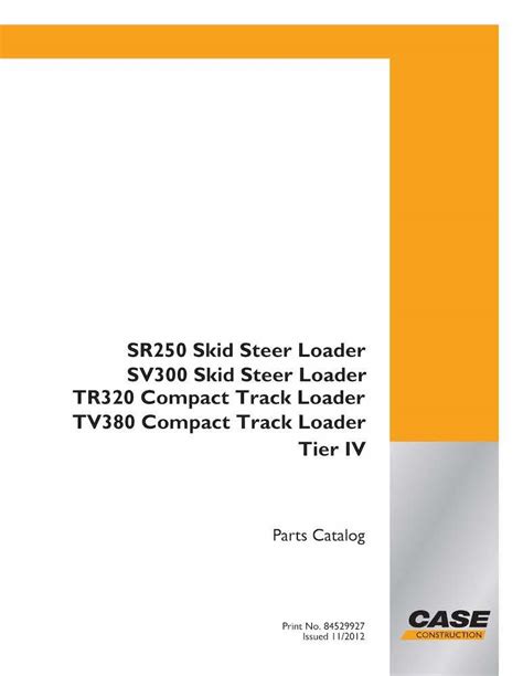 Case Sr250 Sv300 Tr320 Tv380 Tier 4 Skid Steer Loader Pdf Parts Catalog