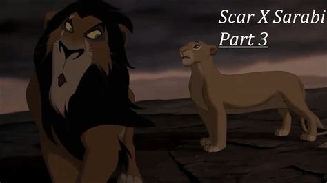 Scar X Sarabi Part 3 The Lion King Youtube