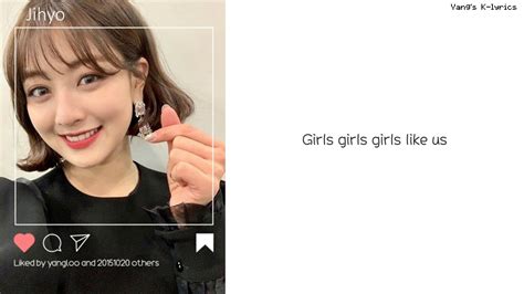 Eonjebuteonji moreugesseo orotan namane kkumkkun geonji nae meorissok pantaji geu kkumdeuri eojjeomyeon heottwen himanginji every day banbokdwen question. TWICE - Girls like us (中字/ENG/가사) - YouTube