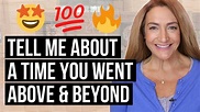 How To Answer: Tell Me About A Time You Went Above & Beyond - YouTube