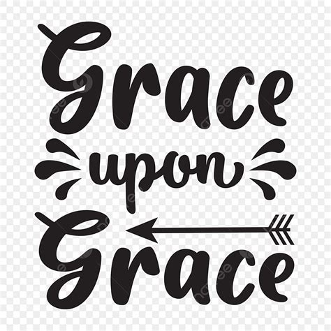Graces Clipart Vector Grace Upon Grace Grace Gratitude Png Image For