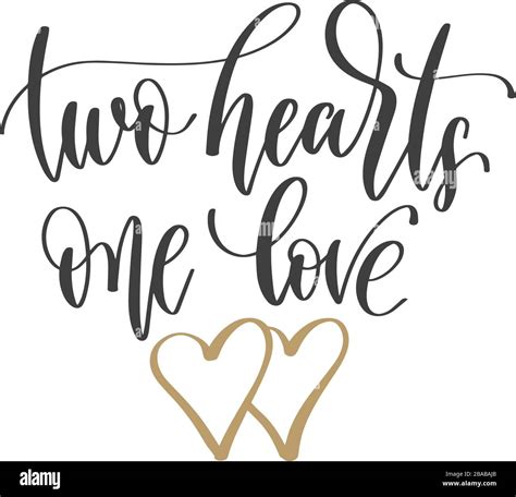 Two Hearts One Love Hand Lettering Inscription Text Positive Quote