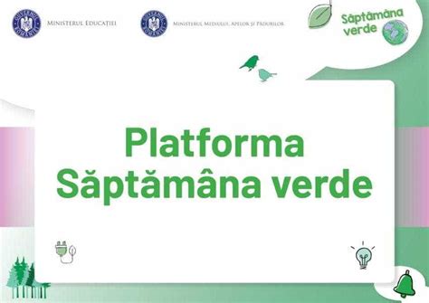 Ministerul Educației A Lansat Platforma Săptămâna Verde E Online