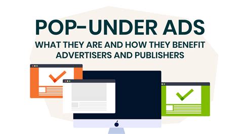 What Are Pop Under Ads Advantages For Advertisers And Publishers Explained