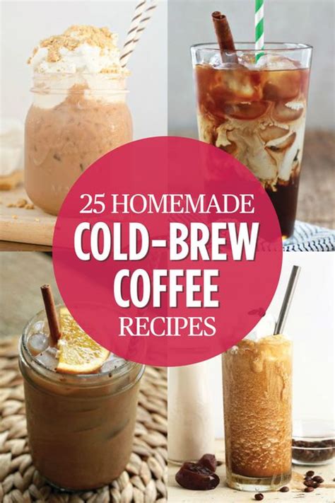 25 Cold Brew Coffee Recipes Delicious Coffee Recipes Youve Gotta Try