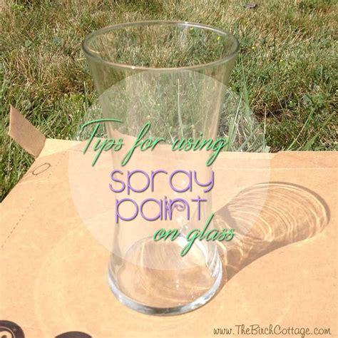 Tips For Using Spray Paint On Glass Spray Painting Glass Glass Painting Painting Glassware