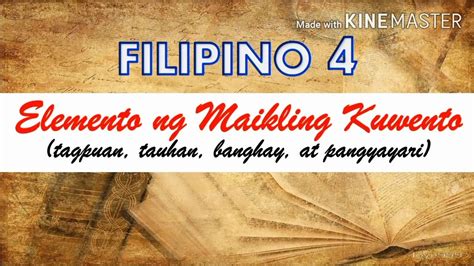 Filipino 4 Elemento Ng Maikling Kwento With Explanation Youtube