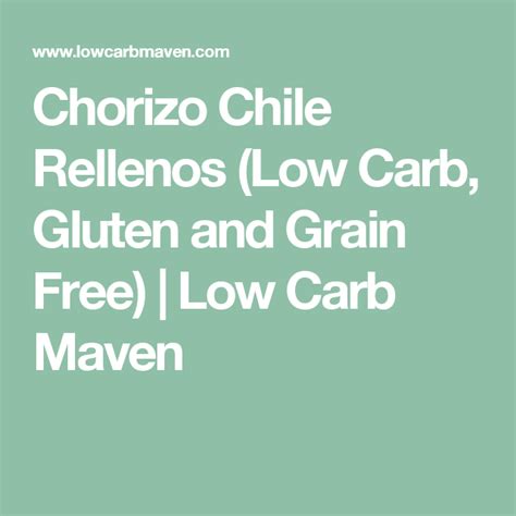 Chorizo Chile Rellenos Low Carb Gluten And Grain Free Low Carb