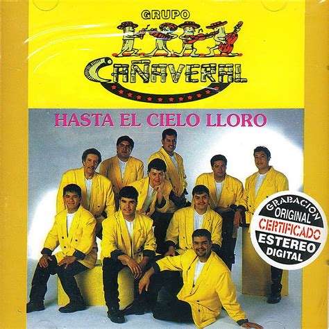 ‎hasta El Cielo Lloro Album By Grupo Cañaveral De Humberto Pabón