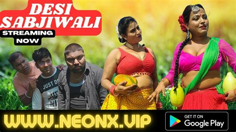 Desi Sabjiwali Part UNCUT Hindi Short Film NeonX Ulluuncut Com