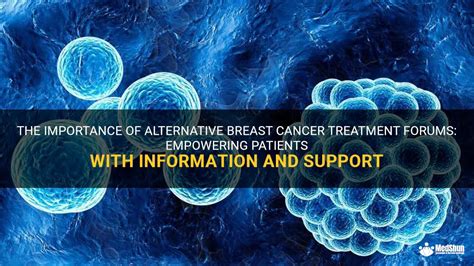 The Importance Of Alternative Breast Cancer Treatment Forums
