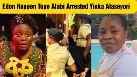 Yoruba Industry Scatter Tope Alabi Arrested Yinka Alaseyori Youtube