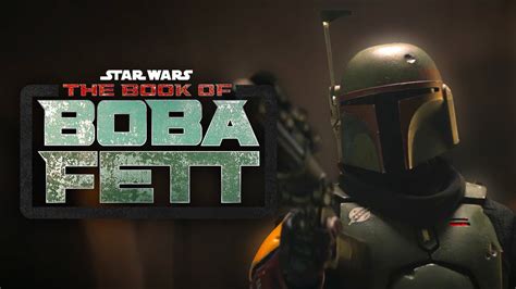 The Book Of Boba Fett Trailer Released The Streamr