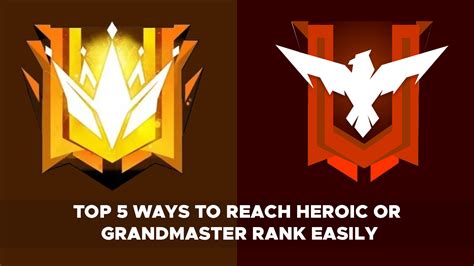 Garena Free Fire Top 5 Ways To Reach Heroic Or Grandmaster Rank Easily