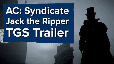 Assassins Creed Syndicate Jack The Ripper Dlc Trailer Tokyo Game