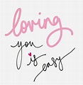 Loving You Is Easy Pictures, Photos, and Images for Facebook, Tumblr ...