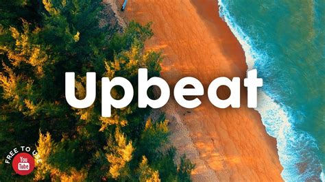 🌊upbeat Background Music For Videos No Copyright Royalty Free Music