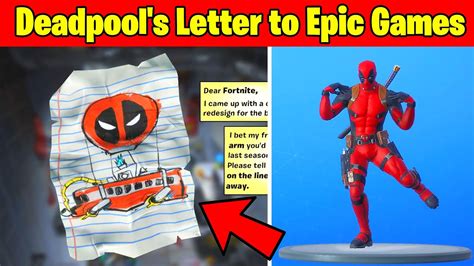To help you find these letters we've been writing guides showing their locations. Find Deadpool's Letter to Epic Games - Fortnite Deadpool ...