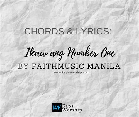 Ikaw Ang Number One Chords Faithmusic Manila Kaps Worship