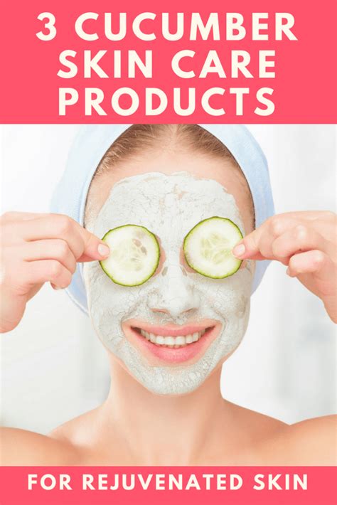 3 Cucumber Skin Care Products For Rejuvenated Skin Mom Fabulous