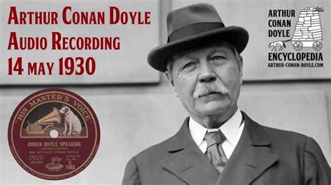 Sir Arthur Conan Doyle Audio Recording About Spiritualism And Sherlock