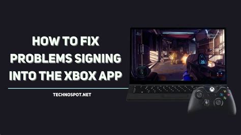 How To Fix Problems Signing In To The Xbox App