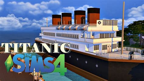 Sims 4 Titanic Cc