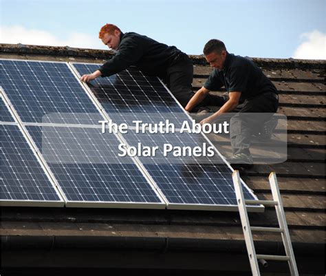 The Truth About Solar Panels Why Solar Panels Arent Free