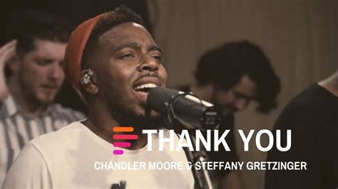 Thank You Feat Steffany Gretzinger Chandler Moore Maverick City