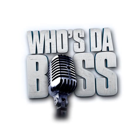 Whos Da Boss Whos Da Boss