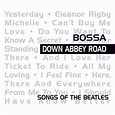Bossa Down Abbey Road: Songs Beatles / Various: The BNB: Amazon.in: Music}