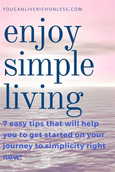 What Does It Mean To Live A Simple Life These 7 Tips Will Guide You To
