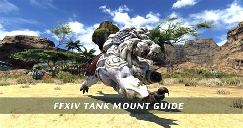 Ffxiv Tank Mount Guide