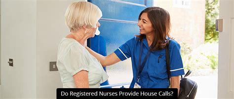 Do Registered Nurses Provide House Calls Executive Care