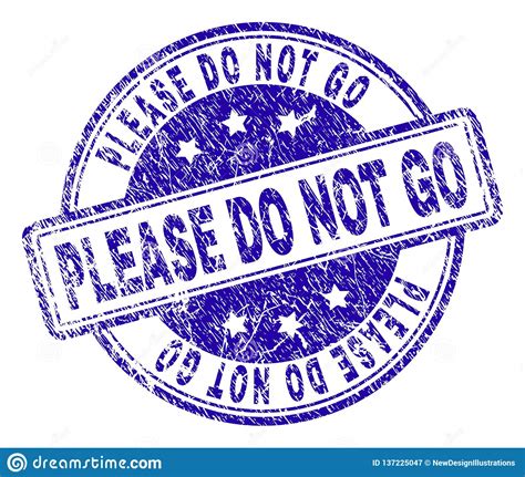 Scratched Textured Please Do Not Go Stamp Seal Stock Vector