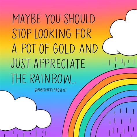 Appreciate The Rainbow By Dani Dipirro Rainbow Quote Self Love